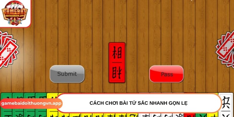 Cách chơi bài tứ sắc nhanh gọn lẹ