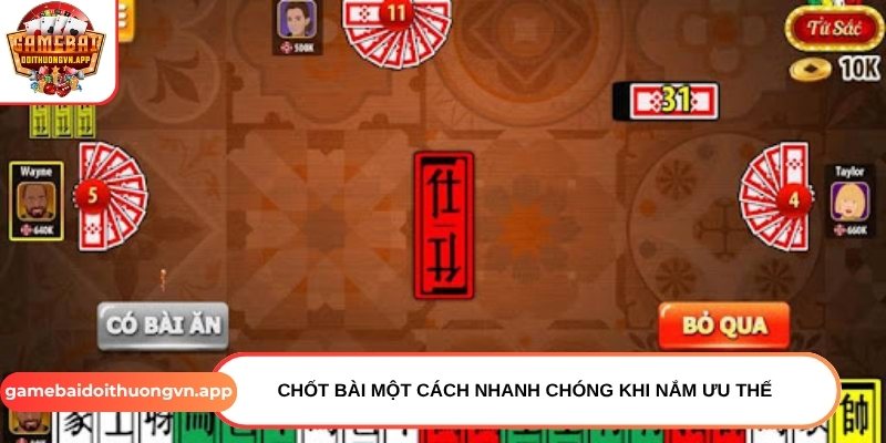 Chốt bài một cách nhanh chóng khi nắm ưu thế