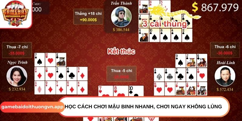 Học cách chơi Mậu Binh nhanh, chơi ngay không lủng