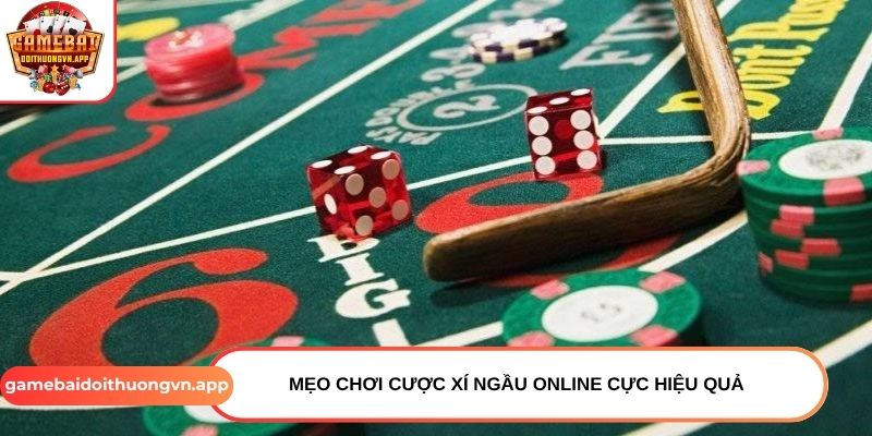 Mẹo chơi cược xí ngầu online cực hiệu quả Mẹo chơi cược xí ngầu online cực hiệu quả
