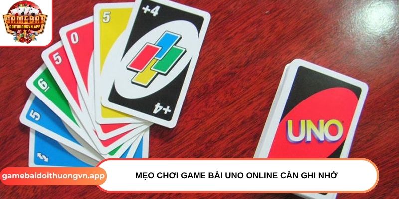 Mẹo chơi game bài Uno online cần ghi nhớ Mẹo chơi game bài Uno online cần ghi nhớ