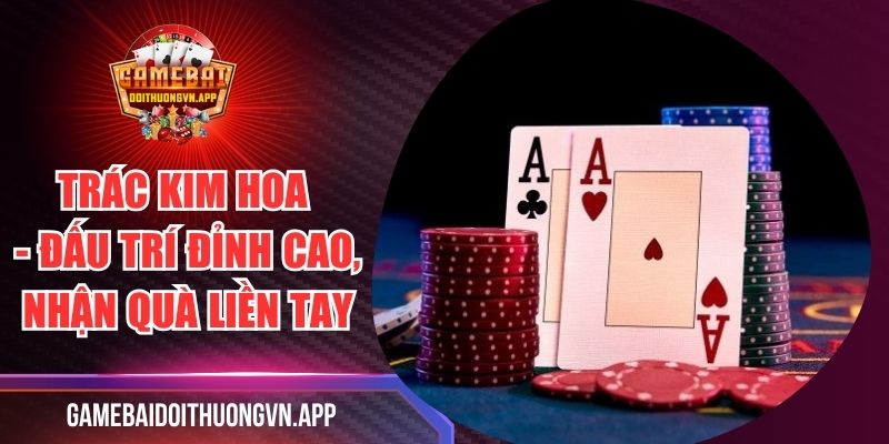 Trác Kim Hoa - Đấu Trí Đỉnh Cao, Nhận Quà Liền Tay